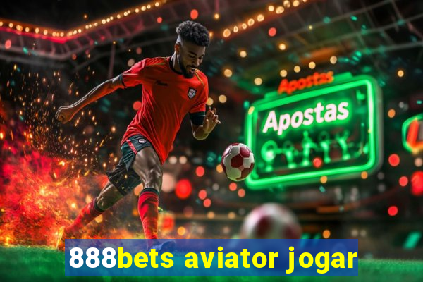 888bets aviator jogar